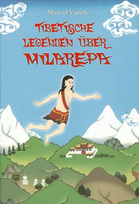 Milarepa – Tibetische Legenden